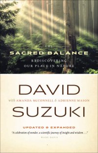 cover of the book The sacred balance: rediscovering our place in nature, updated & expanded