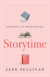 cover of the book Storytime: growing up with books