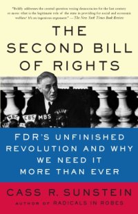 cover of the book The second bill of rights: FDRs unfinished revolution and why we need it more than ever