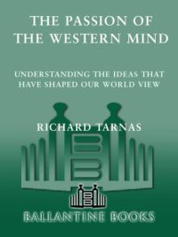 cover of the book The passion of the Western mind: understanding the ideas that have shaped our world view