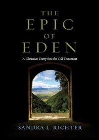 cover of the book The epic of Eden: a Christian entry into the Old Testament