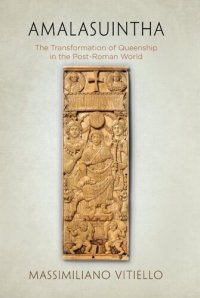 cover of the book Amalasuintha: The Transformation of Queenship in the Post-Roman World