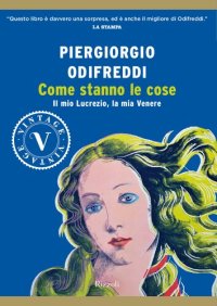 cover of the book Come stanno le cose. Il mio Lucrezio, la mia Venere