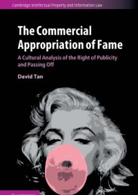 cover of the book The commercial appropriation of fame: a cultural analysis of the right of publicity and passing off