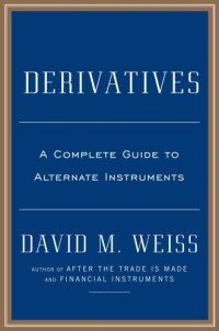 cover of the book Derivatives: a guide to alternative investments