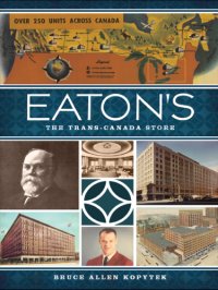 cover of the book Eaton's: the trans-Canada store