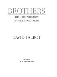 cover of the book Brothers: the hidden history of the Kennedy years