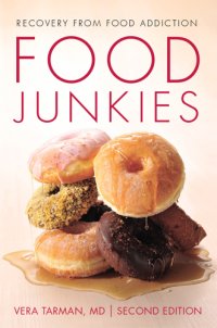 cover of the book Food junkies: recovery from food addiction