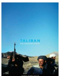 cover of the book Taliban: the unknown enemy