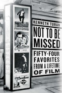 cover of the book Not to be missed: fifty-four favorites from a lifetime of film