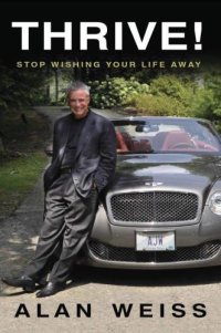 cover of the book Thrive!: stop wishing your life away