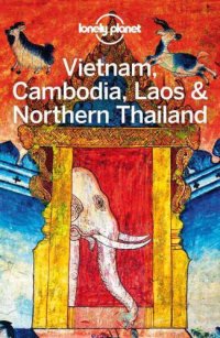 cover of the book Lonely Planet Vietnam, Cambodia, Laos & Northern Thailand