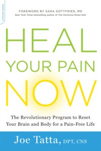 cover of the book Heal your pain now: the revolutionary program to reset your brain and body for a pain-free life