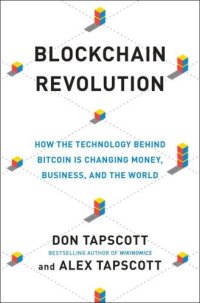 cover of the book Blockchain Revolution: How the Technology Behind Bitcoin Is Changing Money, Business, and the World