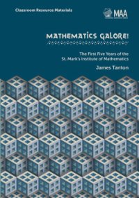 cover of the book Mathematics Galore!: the First Five Years of the St. Mark's Institute of Mathematics