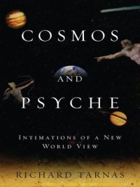 cover of the book Cosmos and Psyche: Intimations of a New World View