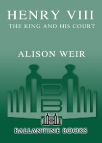 cover of the book Henry VIII: the King and His Court