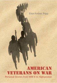 cover of the book American veterans on war: personal stories from World War II to Afghanistan