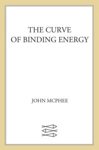 cover of the book The Curve of Binding Energy