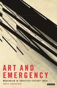 cover of the book Art and emergency: Modernism in Twentieth-Century India