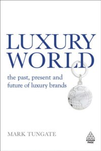 cover of the book Luxury world: the past, present and future of luxury brands