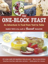 cover of the book The One-Block Feast: An Adventure in Food from Yard to Table