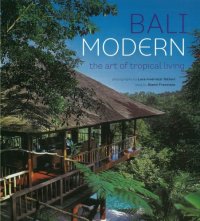 cover of the book Bali Modern: the Art of Tropical Living