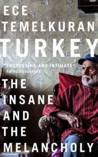 cover of the book Turkey: the insane and the melancholy