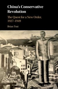 cover of the book China's conservative revolution: the quest for a new order, 1927-1949