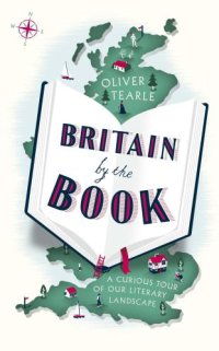 cover of the book Britain by the Book: A Curious Tour of Our Literary Landscape