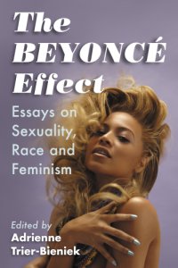 cover of the book The Beyoncé effect essays on sexuality, race and feminism