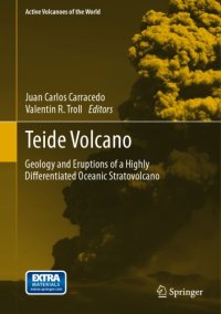 cover of the book Teide volcano: geology and eruptions of a highly differentiated oceanic stratovolcano