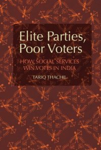 cover of the book Elite parties, poor voters: how social services win votes in India