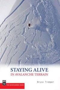 cover of the book Staying Alive in Avalanche Terrain