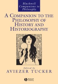 cover of the book A Companion to the Philosophy of History and Historiography