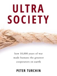 cover of the book Ultrasociety: How 10,000 Years of War Made Humans the Greatest Cooperators on Earth