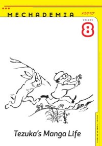 cover of the book Mechademia: Volume 8: Tezuka's Manga Life