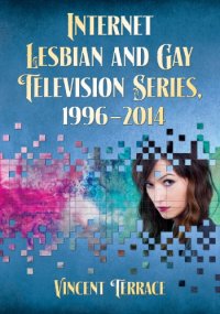 cover of the book Internet lesbian and gay television series, 1996-2014