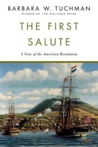 cover of the book The First Salute: A View of the American Revolution