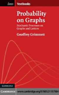 cover of the book Probability on graphs: random processes on graphs and lattices