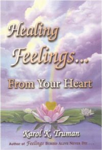 cover of the book Healing feelings ... from your heart