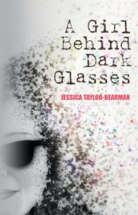 cover of the book A Girl Behind Dark Glasses