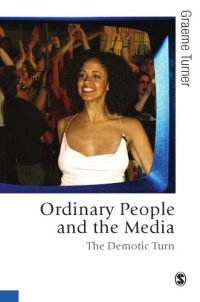 cover of the book Ordinary people and the media: the demotic turn