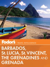 cover of the book Fodor's Barbados, St. Lucia, St. Vincent, the Grenadines & Grenada