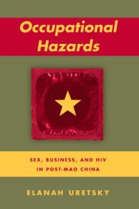 cover of the book Occupational hazards: business, sex, and HIV in post-Mao China