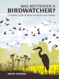 cover of the book Was Beethoven a Birdwatcher?