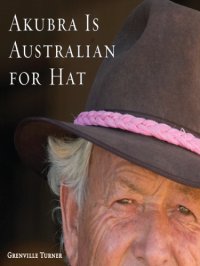 cover of the book Akubra is Australian for Hat