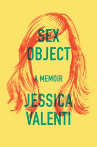 cover of the book Sex object a memoir