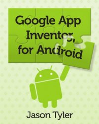 cover of the book App Inventor for Android: Buil