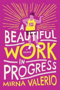 cover of the book A beautiful work in progress: a memoir